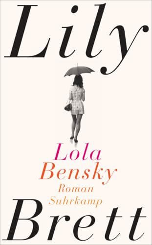 Lola Bensky: Roman | Jagger, Hendrix, Morrison - eine junge Journalistin trifft sie alle (suhrkamp taschenbuch)