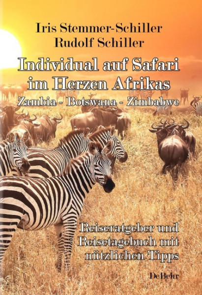 Individual auf Safari im Herzen Afrikas - Zambia - Botswana - Zimbabwe - Reiseratgeber und Reisetage