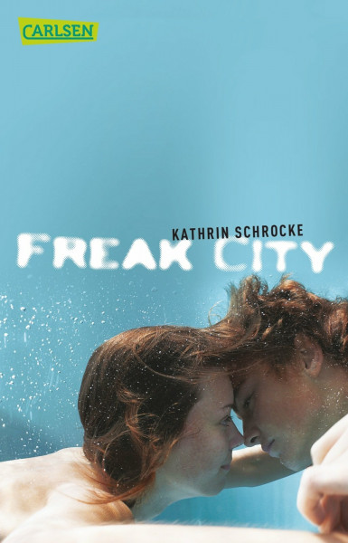 Freak City: Preisgekrönter Jugendroman zum Thema Gehörlosigkeit - einfühlsam, spannend, romantisch