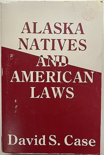 Alaska Natives and American Laws