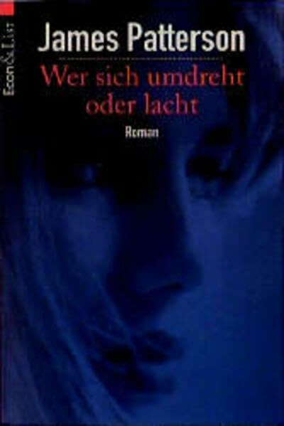 Wer sich umdreht oder lacht: Thriller (ETB - Econ & List Taschenbuch)