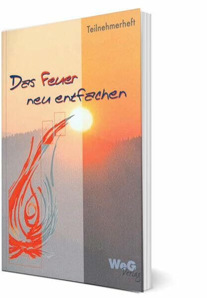 Das Feuer neu entfachen: Teilnehmerheft