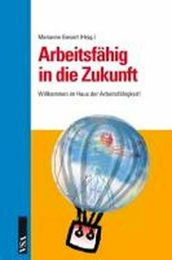 Arbeitsfähig in die Zukunft: Willkommen im Haus der Arbeitsfähigkeit!