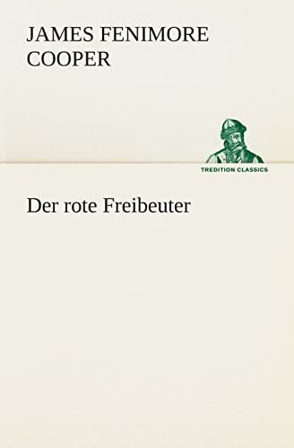 Der rote Freibeuter (TREDITION CLASSICS)