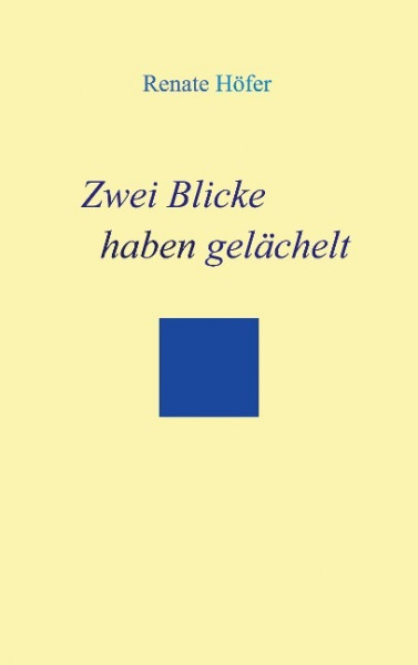 Zwei Blicke haben gelächelt