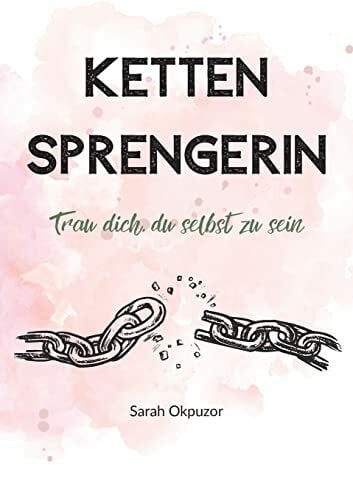 Kettensprengerin: Trau dich, du selbst zu sein