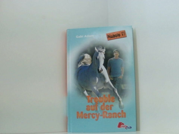 Trouble auf der Mercy-Ranch. Diabolo 17