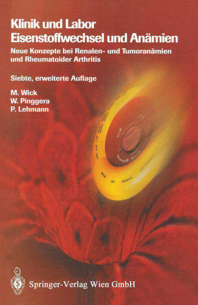 Klinik und Labor Eisenstoffwechsel und Anämien: Neue Konzepte bei Renalen- und Tumoranämien und Rheumatoider Arthritis: Neue Konzepte bei Renalen und Tumoranämien und Rheumatischer Arthritis