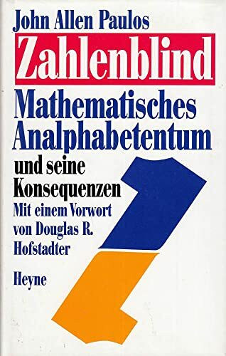 Zahlenblind. Mathematisches Analphabetentum und seine Konsequenzen
