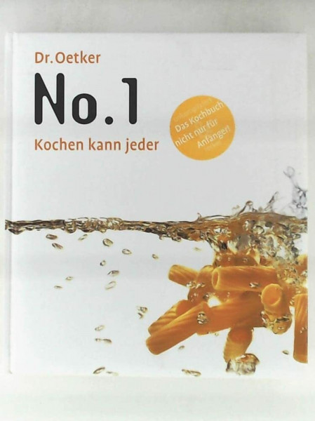 No. 1. Kochen kann jeder.: Das Kochbuch nicht nur für Anfänger