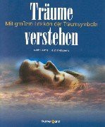 Träume verstehen. Mit grossem Lexikon der Traumsymbole
