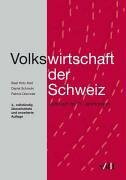 Volkswirtschaft der Schweiz. Aufbruch ins 21. Jahrhundert