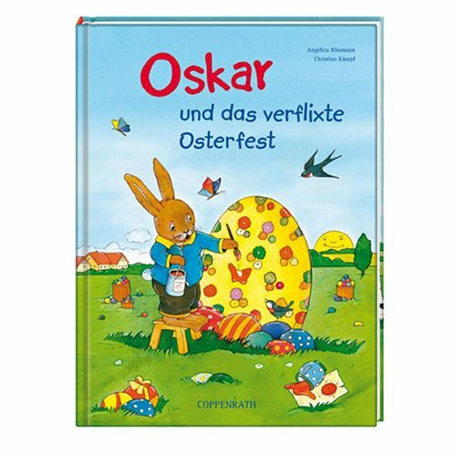 Oskar und das verflixte Osterfest (Bilder- und Vorlesebücher)