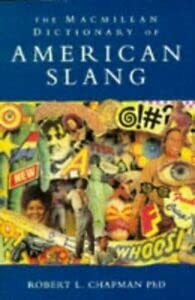 The Macmillan Dictionary of American Slang