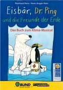 Eisbär, Dr. Ping und die Freunde der Erde