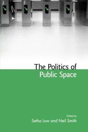 The Politics of Public Space