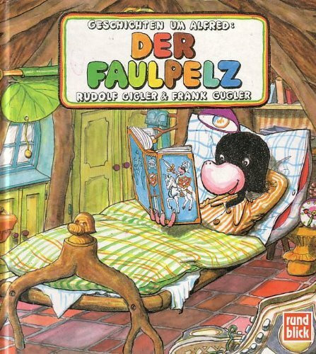 Der Faulpelz: Geschichten um Alfred