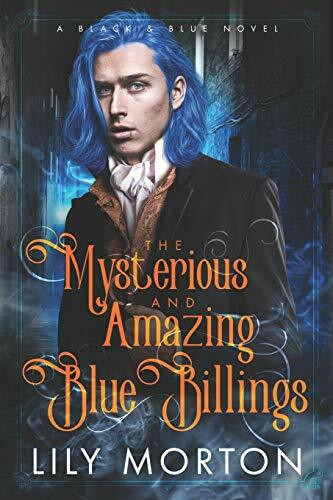 The Mysterious and Amazing Blue Billings (Black and Blue Series, Band 1)