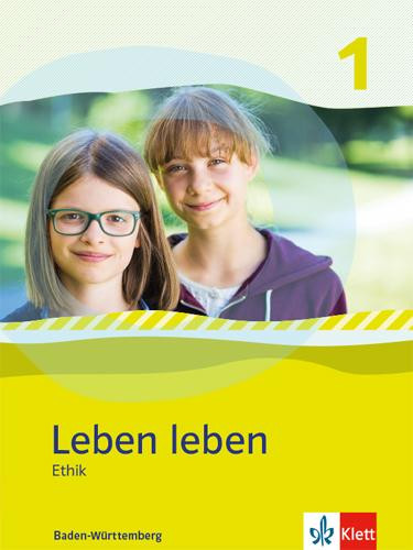 Leben leben 1. Schülerbuch Klasse 5/6. Ausgabe Baden-Württemberg