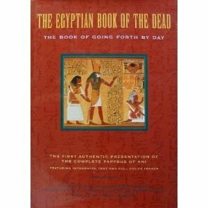 The Egyptian Book of the Dead: The Book of Going Forth by Day