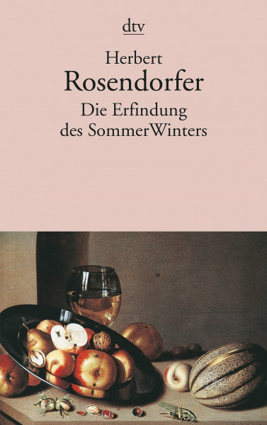 Die Erfindung des SommerWinters: Neue Erzählungen, Gedichte, Glossen und Aufsätze