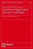 Zukunft der Pflege in einer alternden Gesellschaft