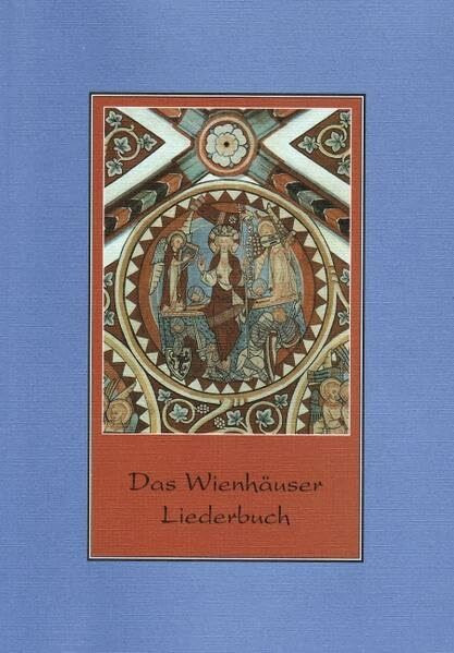 Das Wienhäuser Liederbuch (Kloster Wienhausen)