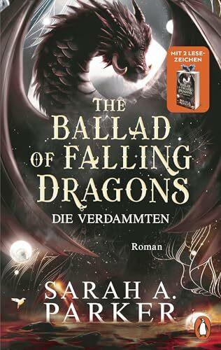 The Ballad of Falling Dragons: Die Verdammten – Roman - Der Nr. 1 New York Times-Bestseller – limitierte Erstauflage mit Drachenlesezeichen! (Moonfall-Serie, Band 2)