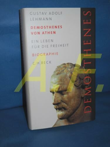 Demosthenes von Athen: Ein Leben für die Freiheit