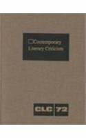 Contemporary Literary Criticism: Excerpts from Criticism of the Works of Today's Novelists, Poets, Playwrights, Short Story Writers, Scriptwriters, &: ... Scriptwriters, and Other Creative Writers