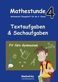 Mathestunde 4 - Textaufgaben und Sachaufgaben Fit fürs Gymnasium