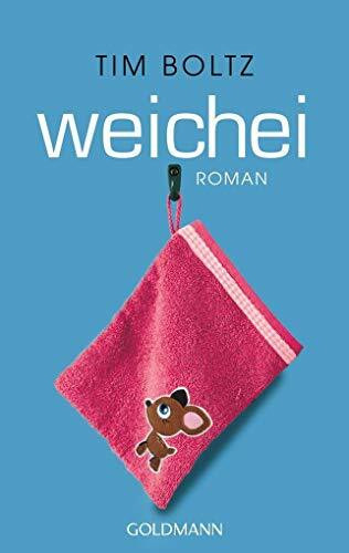 Weichei: Roman