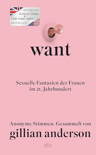 WANT: Sexuelle Fantasien der Frauen im 21. Jahrhundert | Deutsche Ausgabe – Der New York Times- und Nr.1 Sunday Times-Bestseller