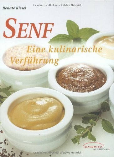 Senf. Eine kulinarische Verführung