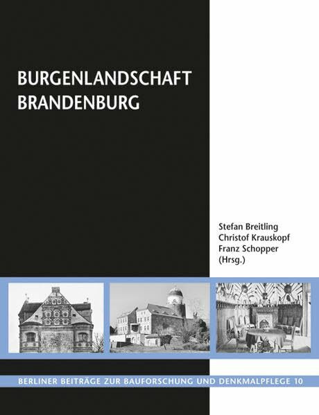 Burgenlandschaft Brandenburg (Berliner Beiträge zur Bauforschung und Denkmalpflege)