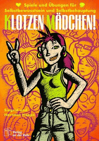 Klotzen Mädchen!