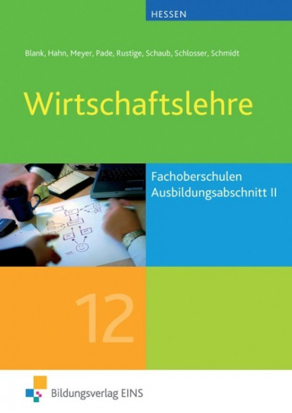 Wirtschaftslehre - Ausbildungsabschnitt II / Jahrgangsstufe 12. Hessen