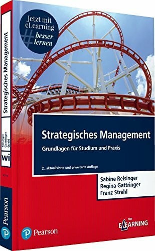 Strategisches Management: Grundlagen für Studium und Praxis (Pearson Studium - Economic BWL)