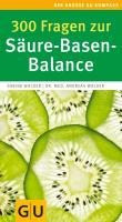 300 Fragen zur Säure-Basen-Balance (GU Großer Kompass Gesundheit)