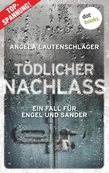 Tödlicher Nachlass - Ein Fall für Engel und Sander 3