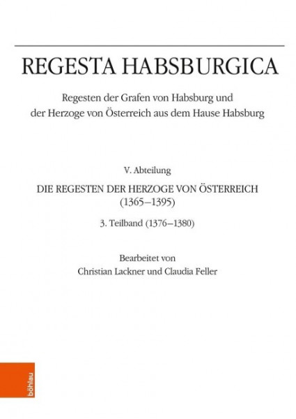 Regesta Habsburgica. Regesten der Grafen von Habsburg und der Herzoge von Österreich aus dem Hause Habsburg