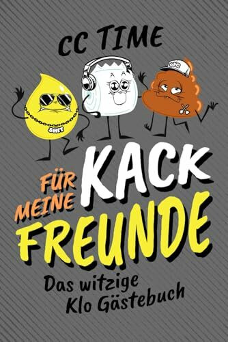 Für meine Kack Freunde: Das witzige Klo Gästebuch