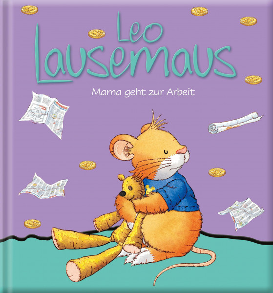 Leo Lausemaus - Mama geht zur Arbeit