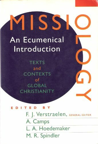 Missiology: An Ecumenical Introduction : Texts and Contexts of Global Christianity