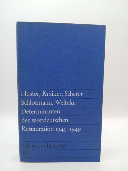 Determinanten der westdeutschen Restauration 1945-1949 (edition suhrkamp)