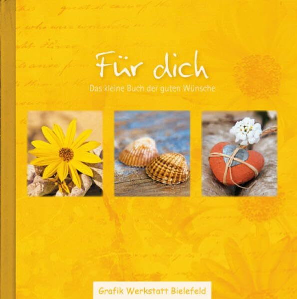 Für dich: Das kleine Buch der guten Wünsche