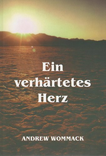Ein Verhaertetes Herz: Hardness of Heart