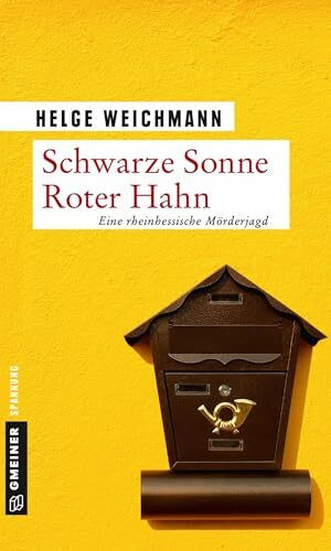 Schwarze Sonne Roter Hahn: Kriminalroman (Kriminalromane im GMEINER-Verlag)