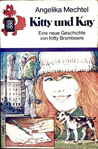 Kitty und Kay: Eine neue Geschichte von Kitty Brombeere (rororo rotfuchs)
