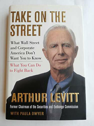 Take on the Street: What Wall St. and Corporate America Don't Want You to Know / What You Can Do to Fight Back